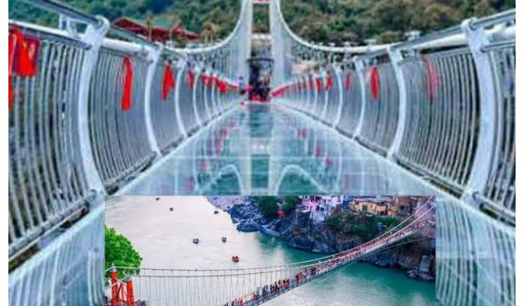 India’s first glass floor bridge to replace  Lachmanjhula